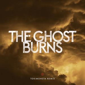 Tokimonsta的專輯The Ghost Burns (TOKiMONSTA Remix)