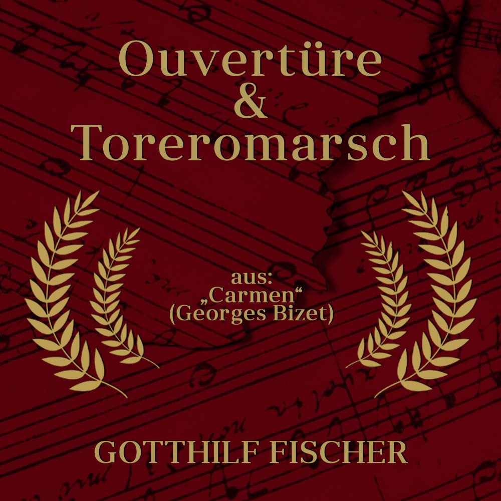 "Ouvertüre & Toreromarsch"