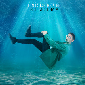 ดาวน์โหลดและฟังเพลง Cinta Tak Bertepi พร้อมเนื้อเพลงจาก Sufian Suhaimi