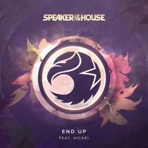 Speaker of the House的專輯End Up (feat. Hicari)