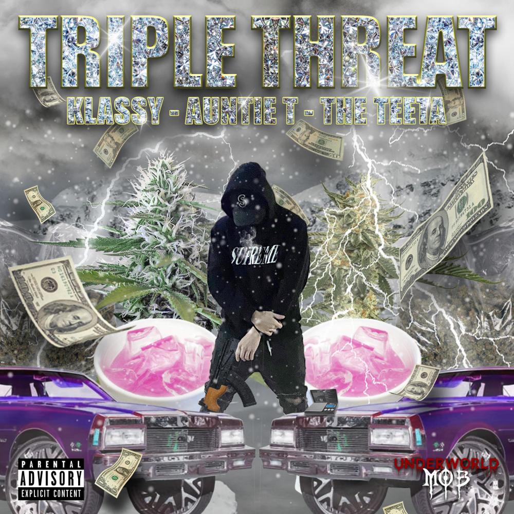 Triple Threat (feat. The Teeta & Auntie T) (Explicit)
