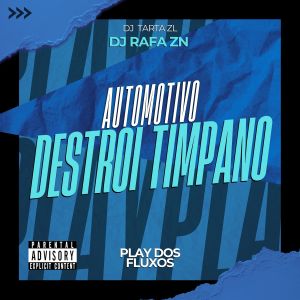 อัลบัม Automotivo Destroi Timpano (Explicit) ศิลปิน DJ Rafa ZN