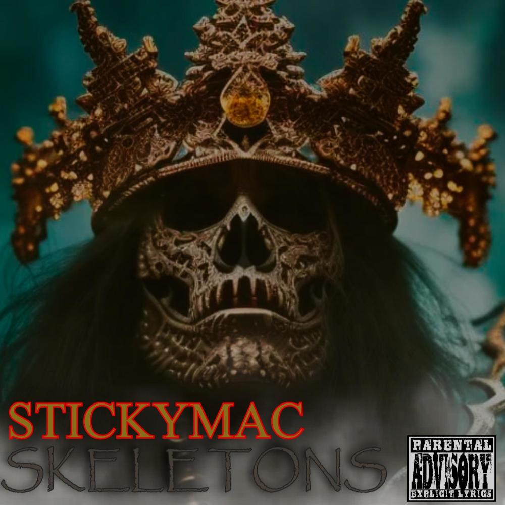 Skeletons (feat. Stickymac) (Explicit)