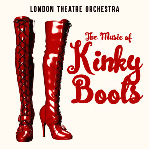 Album The Music of Kinky Boots oleh London Theatre Orchestra