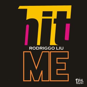 Album Hit Me from Rodriggo Liu
