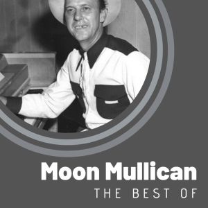 Album The Best of Moon Mullican oleh Moon Mullican