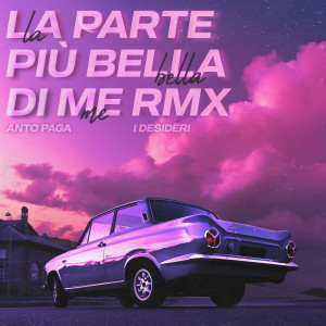 收聽Anto Paga的La parte più bella di me (RMX)歌詞歌曲