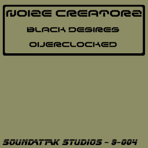 Noize Creatorz的专辑Black Desires / Overclocked