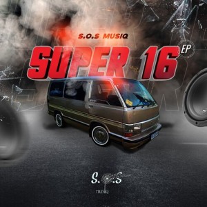 Listen to Super 16 ( Drop That Bass ) song with lyrics from S.O.S Musiq