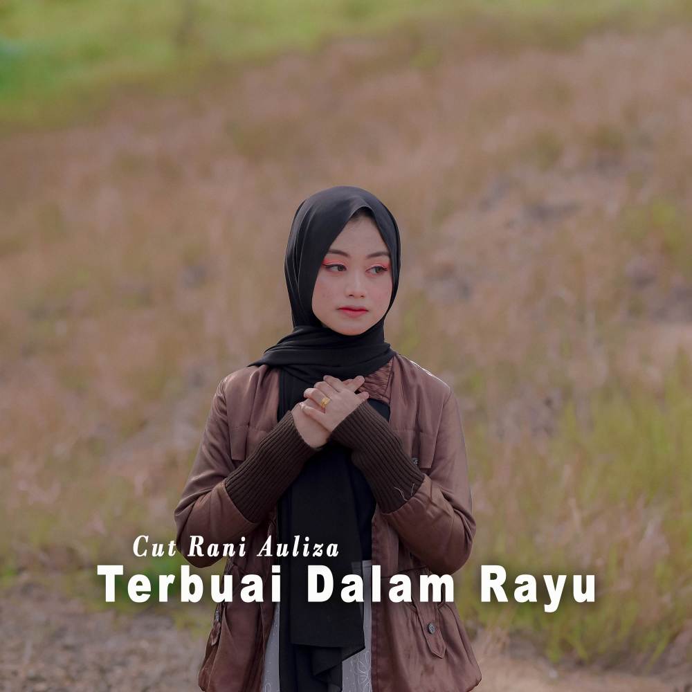 Terbuai Dalam Rayu (Cut Rani Auliza)