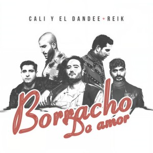 ดาวน์โหลดและฟังเพลง Borracho De Amor พร้อมเนื้อเพลงจาก Cali Y El Dandee
