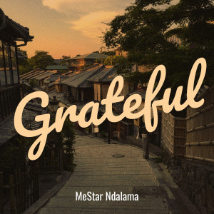 Listen to Grateful song with lyrics from MeStar ndalama