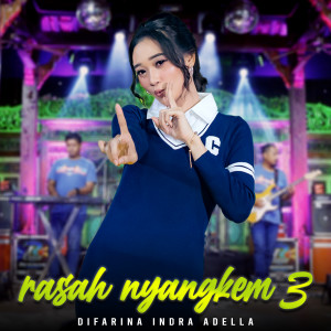 Dengarkan Rasah Nyangkem 3 lagu dari Difarina Indra Adella dengan lirik