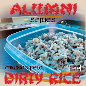 Listen to Dirty Rice (Explicit) song with lyrics from Alumni Series