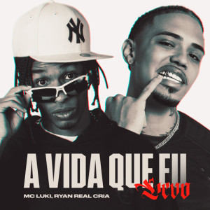 Listen to A Vida Que Eu Levo song with lyrics from Mc Luki