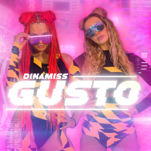 收聽Dinamiss的Gusto歌詞歌曲