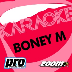 ดาวน์โหลดและฟังเพลง The Boney M Megamix (Female Solo) พร้อมเนื้อเพลงจาก Zoom Karaoke