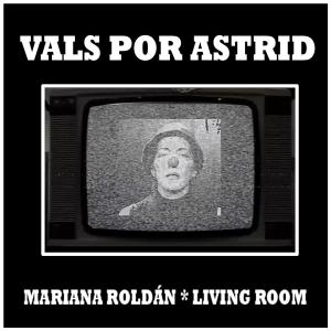 ดาวน์โหลดและฟังเพลง Vals Por Astrid พร้อมเนื้อเพลงจาก Living Room