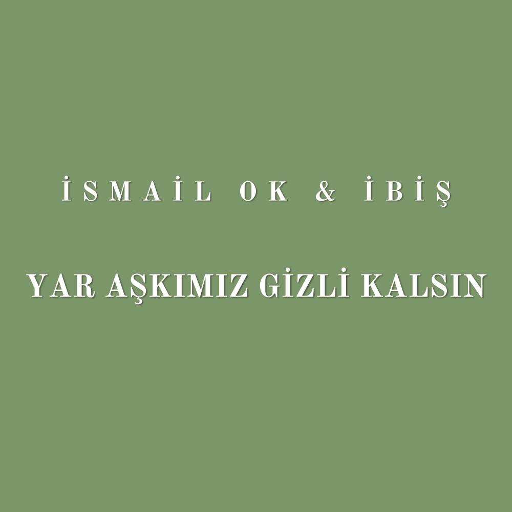 Yar Aşkımız Gizli Kalsın