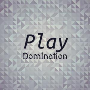ดาวน์โหลดและฟังเพลง Play Domination พร้อมเนื้อเพลงจาก Masha Sose