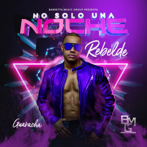 Listen to No Solo Una Noche (Guaracha) (Explicit) song with lyrics from Rebelde