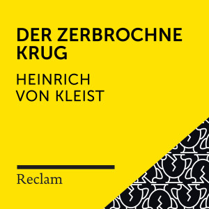 Heinrich von Kleist的專輯Kleist: Der zerbrochne Krug (Reclam Hörspiel)