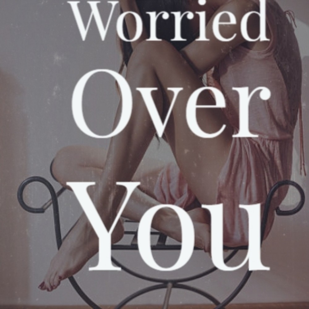 Worried over You