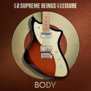 Supreme Beings Of Leisure的專輯Body