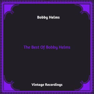 Bobby Helms的专辑The Best Of Bobby Helms (Hq remastered 2023)