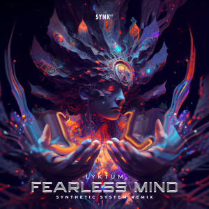 Lyktum的專輯Fearless Mind (Synthetic System Remix)