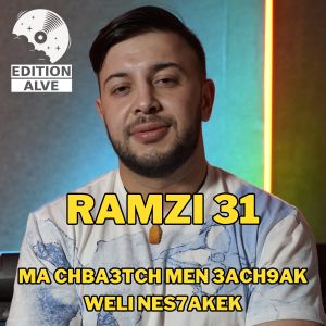 Cheb Ramzi 31的专辑Ma Chba3tch Men 3ach9ak Weli Nes7akek