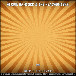 Step Up Your Game (Live) dari The Headhunters