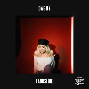 ดาวน์โหลดและฟังเพลง Landslide พร้อมเนื้อเพลงจาก Dagny