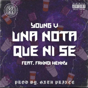 收聽Youn V的UNA NOTA QUE NI SE (feat. Frxndi) (Explicit)歌詞歌曲