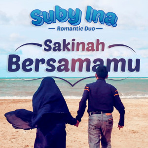 Listen to Sakinah Bersamamu song with lyrics from Suby & Ina