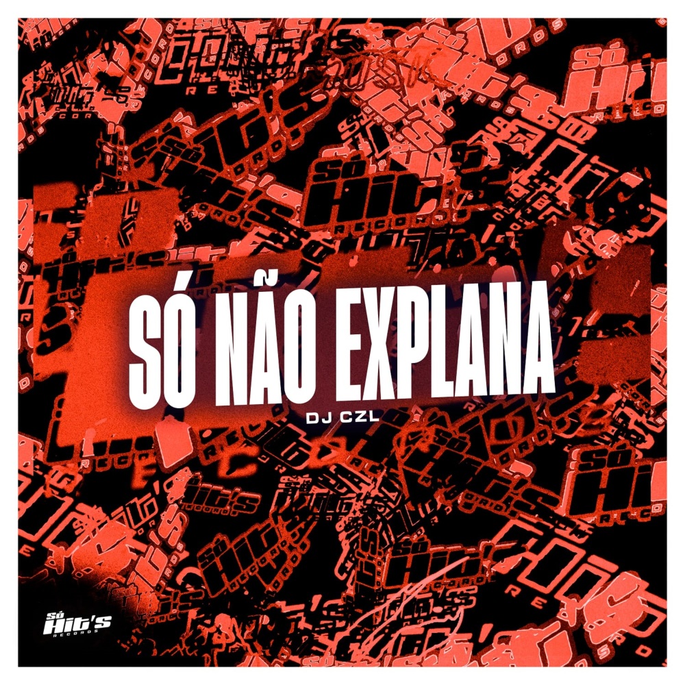 Só Não Explana (Explicit)