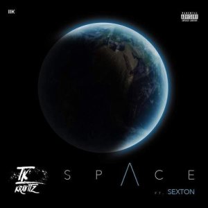 收聽TK Kravitz的Space (feat. Sexton) (Explicit)歌詞歌曲