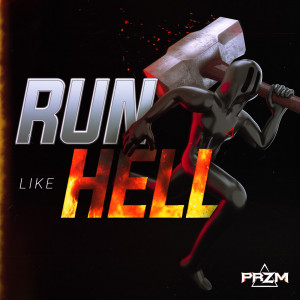 Listen to Run Like Hell (Explicit) song with lyrics from PRZM