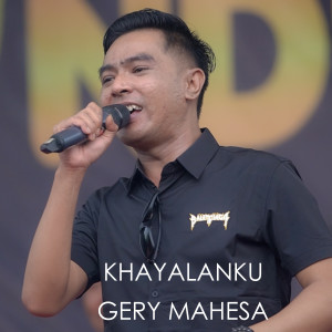 Dengarkan Khayalanku lagu dari Gerry Mahesa dengan lirik