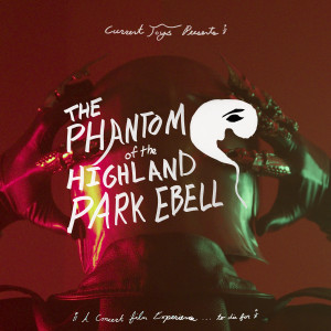Album The Phantom of the Highland Park Ebell from Current Joys