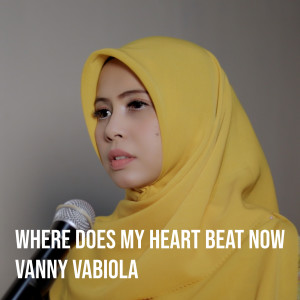 Vanny Vabiola的专辑Where Does My Heart Beat Now