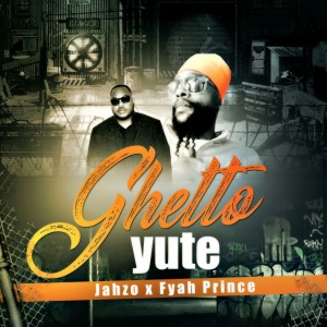 收聽Jahzo的Ghetto Yute歌詞歌曲