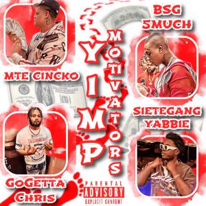 收聽MTE Cincko的Yimp Motivators (feat. 5Much, GoGetta Chris & SieteGang Yabbie) (Explicit)歌詞歌曲