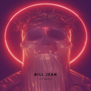 收聽VXV KEAUX的BILL JEAN (Explicit)歌詞歌曲