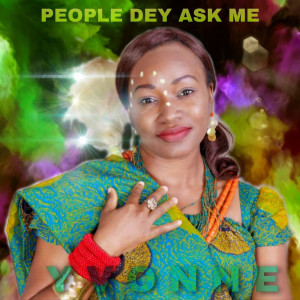 Yvonne的專輯People Dey Ask Me