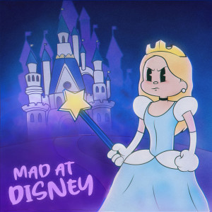 ดาวน์โหลดและฟังเพลง Mad at Disney พร้อมเนื้อเพลงจาก salem ilese