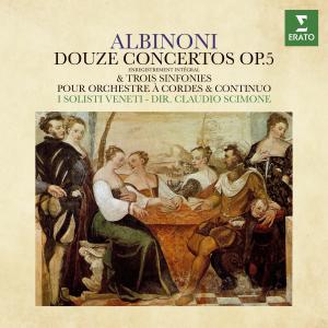 อัลบัม Albinoni: Douze concertos, Op. 5 & Trois sinfonies ศิลปิน Claudio Scimone