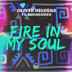 ดาวน์โหลดและฟังเพลง Fire In My Soul พร้อมเนื้อเพลงจาก Oliver Heldens