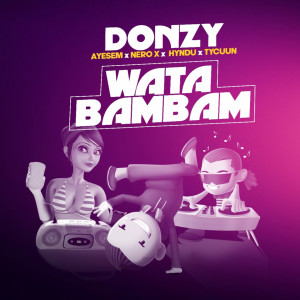 Listen to Wata Bambam song with lyrics from Donzy