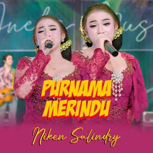 Dengarkan Purnama Merindu lagu dari Niken Salindry dengan lirik